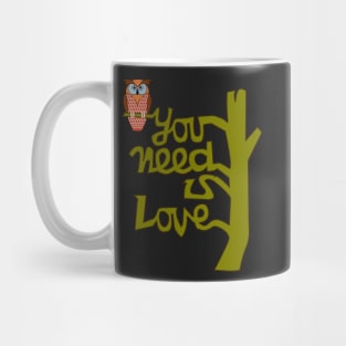Owl you need is love Mug